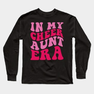 In my Cheer Aunt Era Long Sleeve T-Shirt